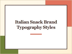 Typography Styles for Italian Snack Brand Packaging