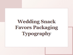 Wedding Favors Through Typography and Packaging