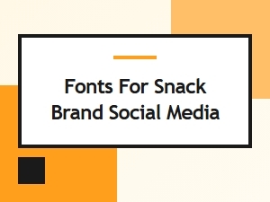 Snackable Fonts for Social Media Graphics